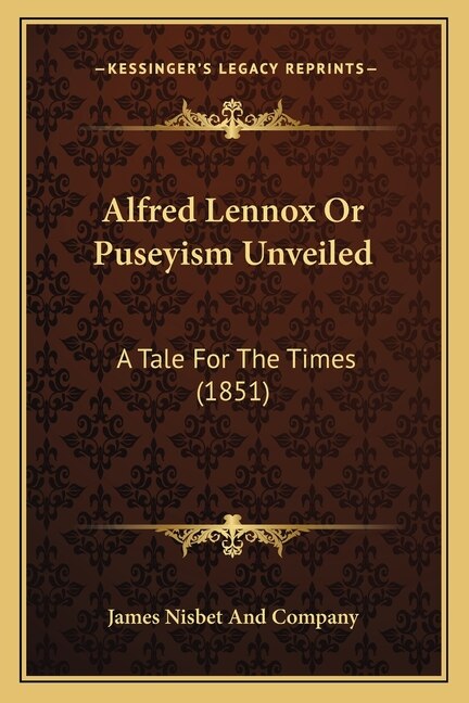 Couverture_Alfred Lennox Or Puseyism Unveiled