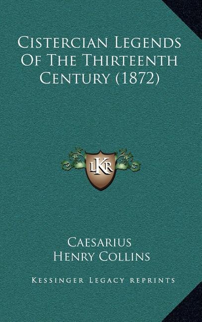 Front cover_Cistercian Legends Of The Thirteenth Century (1872)