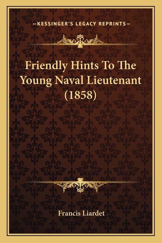 Front cover_Friendly Hints To The Young Naval Lieutenant (1858)