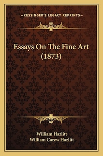 Essays On The Fine Art (1873)