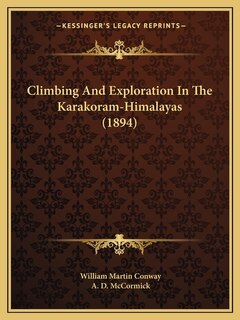 Front cover_Climbing And Exploration In The Karakoram-Himalayas (1894)
