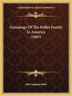 Front cover_Genealogy Of The Bolles Family In America (1865)