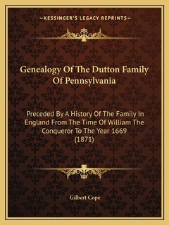 Front cover_Genealogy Of The Dutton Family Of Pennsylvania