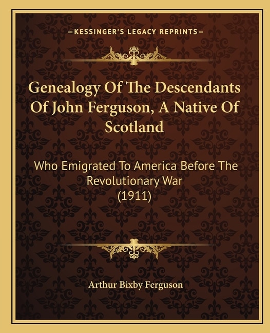 Front cover_Genealogy Of The Descendants Of John Ferguson, A Native Of Scotland