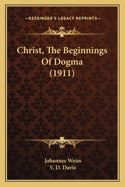 Front cover_Christ, The Beginnings Of Dogma (1911)
