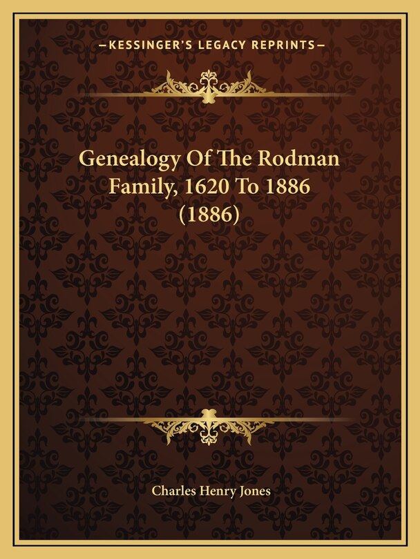 Front cover_Genealogy Of The Rodman Family, 1620 To 1886 (1886)