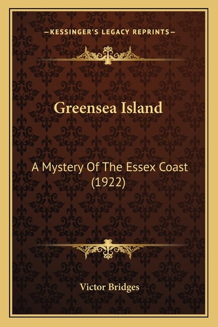 Greensea Island: A Mystery Of The Essex Coast (1922)