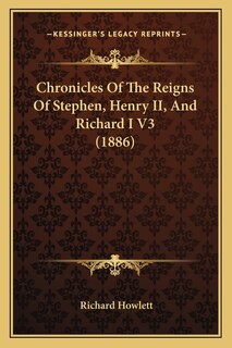 Front cover_Chronicles Of The Reigns Of Stephen, Henry II, And Richard I V3 (1886)