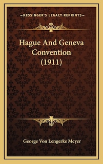 Hague And Geneva Convention (1911)