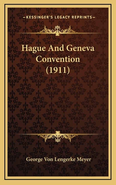 Hague And Geneva Convention (1911)