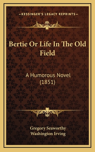 Front cover_Bertie Or Life In The Old Field