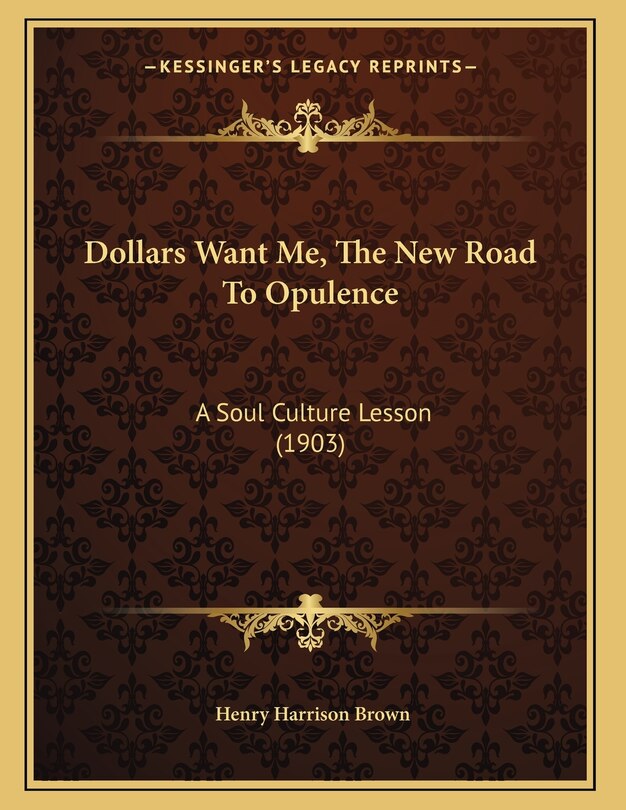 Front cover_Dollars Want Me, The New Road To Opulence