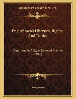 Front cover_Englishmen's Liberties, Rights, And Duties