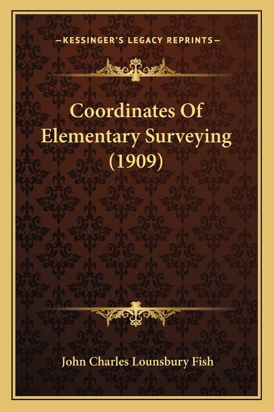 Front cover_Coordinates Of Elementary Surveying (1909)