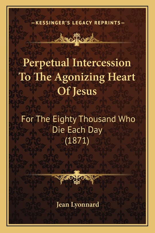 Front cover_Perpetual Intercession To The Agonizing Heart Of Jesus