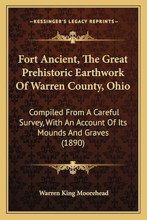 Front cover_Fort Ancient, The Great Prehistoric Earthwork Of Warren County, Ohio