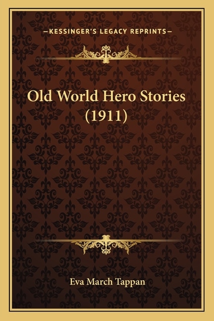 Old World Hero Stories (1911)