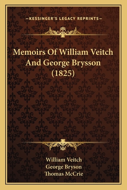 Couverture_Memoirs Of William Veitch And George Brysson (1825)