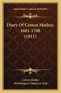 Front cover_Diary Of Cotton Mather, 1681-1708 (1911)