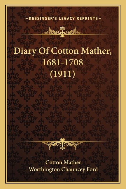 Front cover_Diary Of Cotton Mather, 1681-1708 (1911)