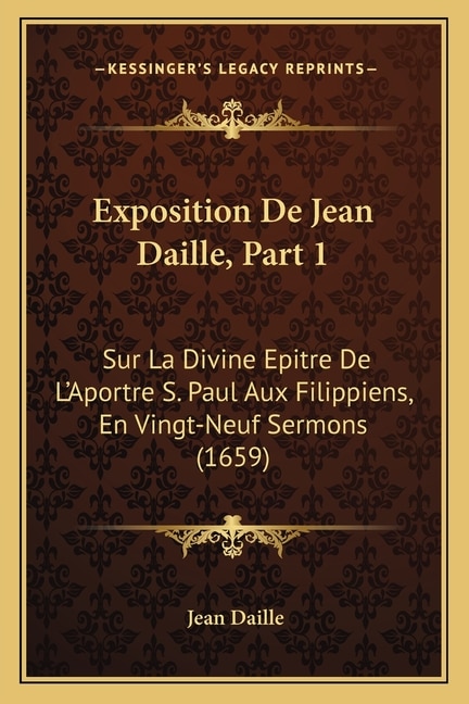 Front cover_Exposition De Jean Daille, Part 1