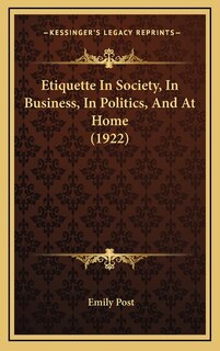 Front cover_Etiquette In Society, In Business, In Politics, And At Home (1922)