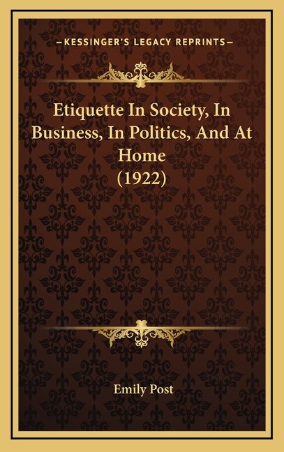 Front cover_Etiquette In Society, In Business, In Politics, And At Home (1922)