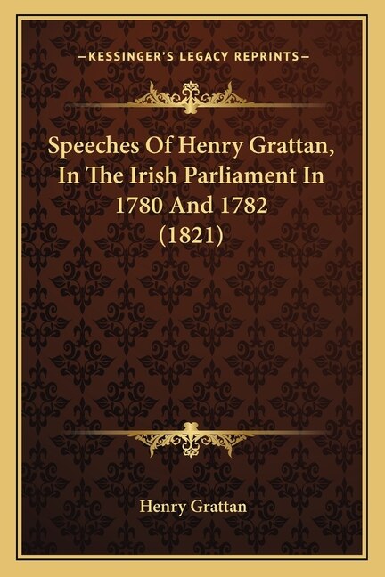 Front cover_Speeches Of Henry Grattan, In The Irish Parliament In 1780 And 1782 (1821)