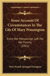 Couverture_Some Account Of Circumstances In The Life Of Mary Pennington