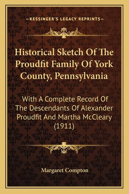 Couverture_Historical Sketch Of The Proudfit Family Of York County, Pennsylvania