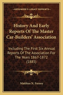 Front cover_History And Early Reports Of The Master Car-Builders' Association