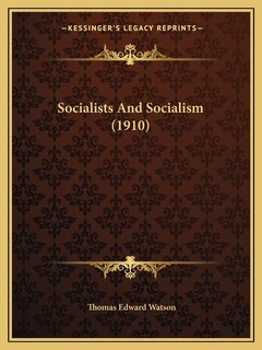 Front cover_Socialists And Socialism (1910)