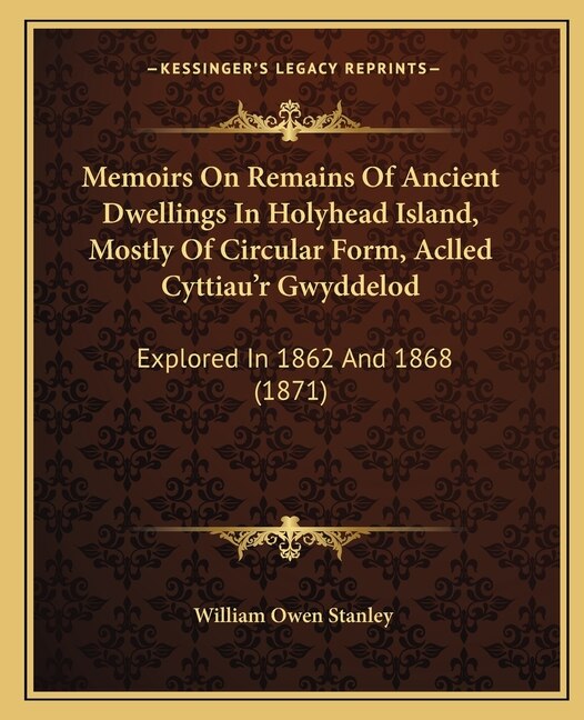 Couverture_Memoirs On Remains Of Ancient Dwellings In Holyhead Island, Mostly Of Circular Form, Aclled Cyttiau'r Gwyddelod