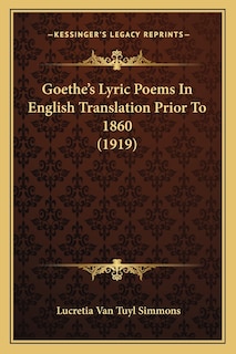 Couverture_Goethe's Lyric Poems In English Translation Prior To 1860 (1919)