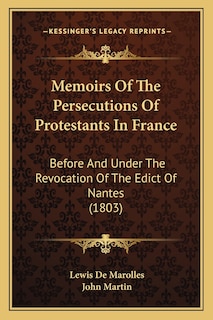 Front cover_Memoirs Of The Persecutions Of Protestants In France