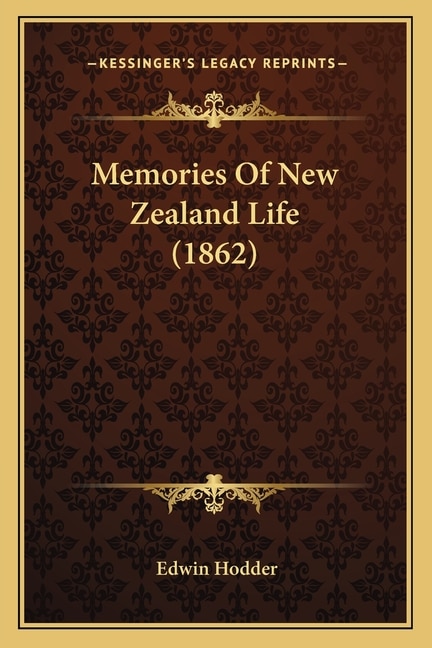 Memories Of New Zealand Life (1862)