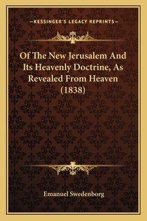 Front cover_Of The New Jerusalem And Its Heavenly Doctrine, As Revealed From Heaven (1838)