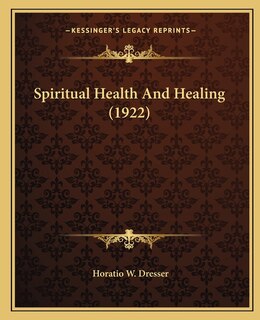 Spiritual Health And Healing (1922)