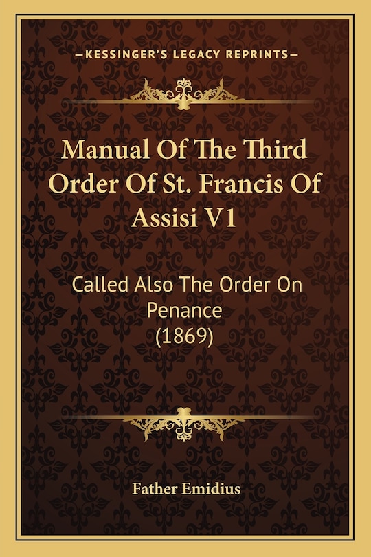 Front cover_Manual Of The Third Order Of St. Francis Of Assisi V1