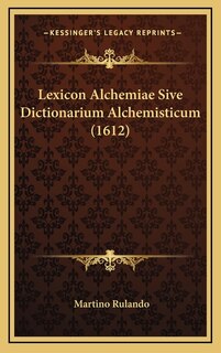 Front cover_Lexicon Alchemiae Sive Dictionarium Alchemisticum (1612)