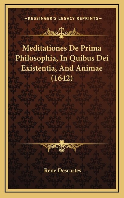 Couverture_Meditationes De Prima Philosophia, In Quibus Dei Existentia, And Animae (1642)