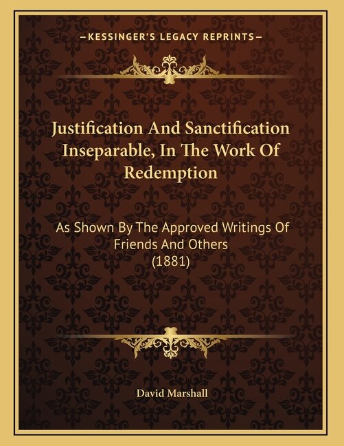 Couverture_Justification And Sanctification Inseparable, In The Work Of Redemption