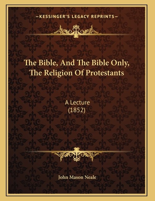 Couverture_The Bible, And The Bible Only, The Religion Of Protestants