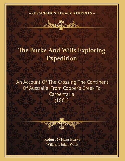 Front cover_The Burke And Wills Exploring Expedition