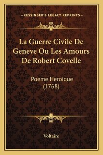 Front cover_La Guerre Civile De Geneve Ou Les Amours De Robert Covelle