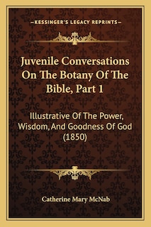 Couverture_Juvenile Conversations On The Botany Of The Bible, Part 1
