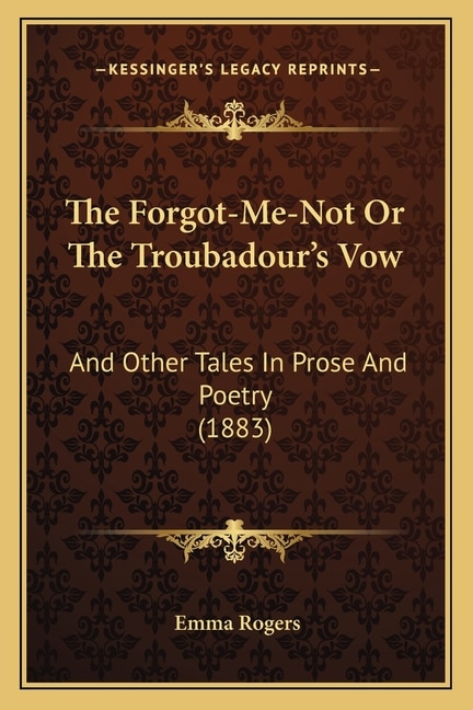 Front cover_The Forgot-Me-Not Or The Troubadour's Vow