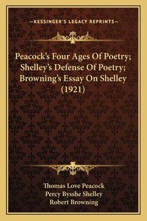 Couverture_Peacock's Four Ages Of Poetry; Shelley's Defense Of Poetry; Browning's Essay On Shelley (1921)