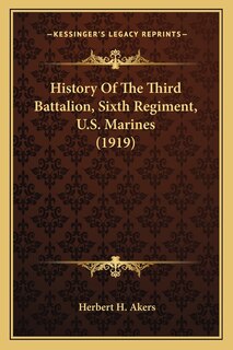 History Of The Third Battalion, Sixth Regiment, U.S. Marines (1919)