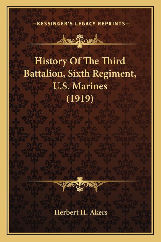 History Of The Third Battalion, Sixth Regiment, U.S. Marines (1919)